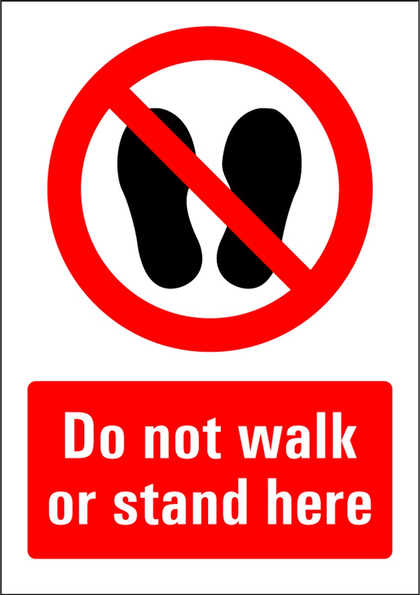 Do not walk or stand here bord - kunststof 297 x 420 mm
