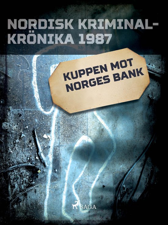 Nordisk kriminalkrönika 80-talet - Kuppen mot Norges Bank - cover