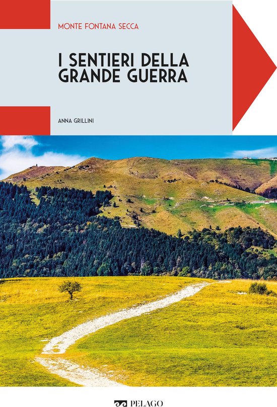 I sentieri della Grande Guerra 5 - Monte Fontana Secca - cover