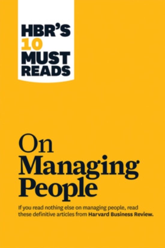 HBR's 10 Must Reads On Managing People, een boek met artikelen van Harvard Business Review.