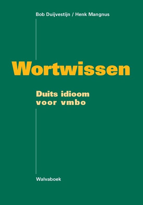 Boek 'Wortwissen', Duits idioom voor vmbo, door Bob Duijvestijn / Henk Mangnus. Groene kaft met gele tekst.