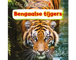 Dieren in gevaar! - Bengaalse tijgers