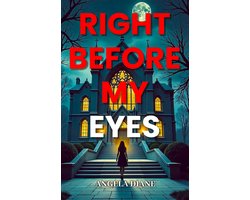 Right Before My Eyes