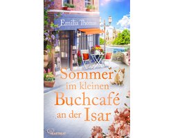 Die Buchcafé-Reihe 2 - Sommer im kleinen Buchcafé an der Isar