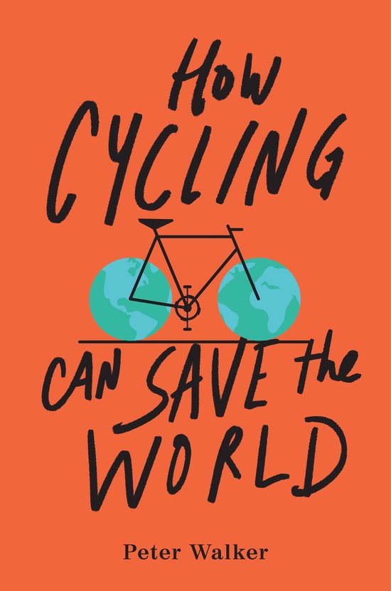 How Cycling Can Save the World - cover