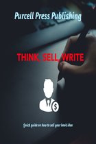 Think, Sell, Write