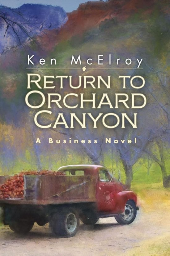 Return to Orchard Canyon... a Business Novel... - cover