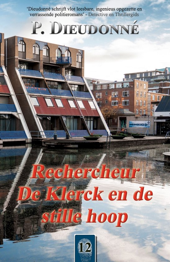 De Klerck 12 - Rechercheur De Klerck en de stille hoop - cover
