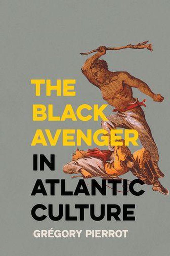 The Black Avenger in Atlantic Culture - cover