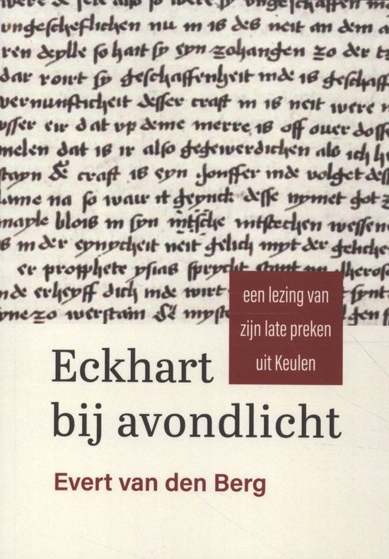 Boek met de titel 'Eckhart bij avondlicht' door Evert van den Berg. Met een rood vlak met tekst.