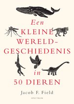 Een kleine wereldgeschiedenis - Een kleine wereldgeschiedenis in 50 dieren