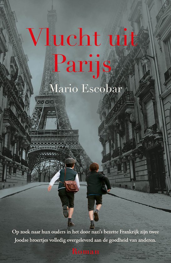 Boekcover: Twee jongens rennen weg voor de Eiffeltoren. Titel: Vlucht uit Parijs. Auteur: Mario Escobar. Beschrijving: Op zoek naar hun ouders in het door nazi's bezette Frankrijk zijn twee Joodse broertjes volledig overgeleverd aan de goedheid van anderen.
