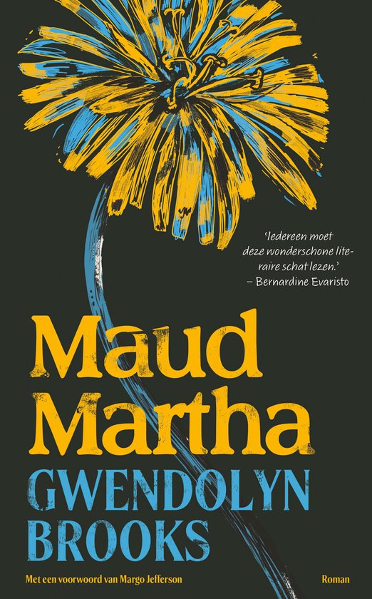 Boek "Maud Martha" van Gwendolyn Brooks. De cover toont een abstracte gele bloem op een donkergrijs met een blauwe steel.