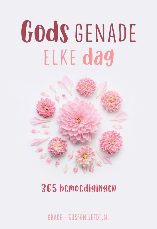 Gods genade elke dag: 365 bemoedigingen, met roze bloemen en tekst.