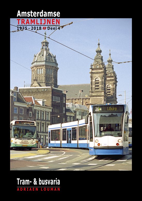 Amsterdamse tramlijnen 1975 - 2018 4 - Tram- & bus-varia - cover
