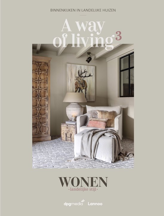 Wonen Landelijke Stijl A way of living 3 - Binnenkijken in landelijke huizen