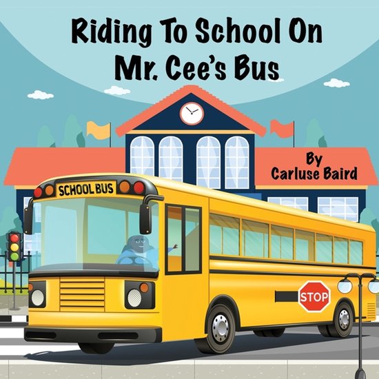 Riding To School On Mr. Cee's Bus - cover