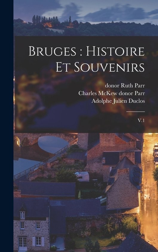 Bruges: histoire et souvenirs