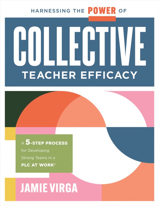Harnessing the Power of Collective Teacher Efficacy - cover