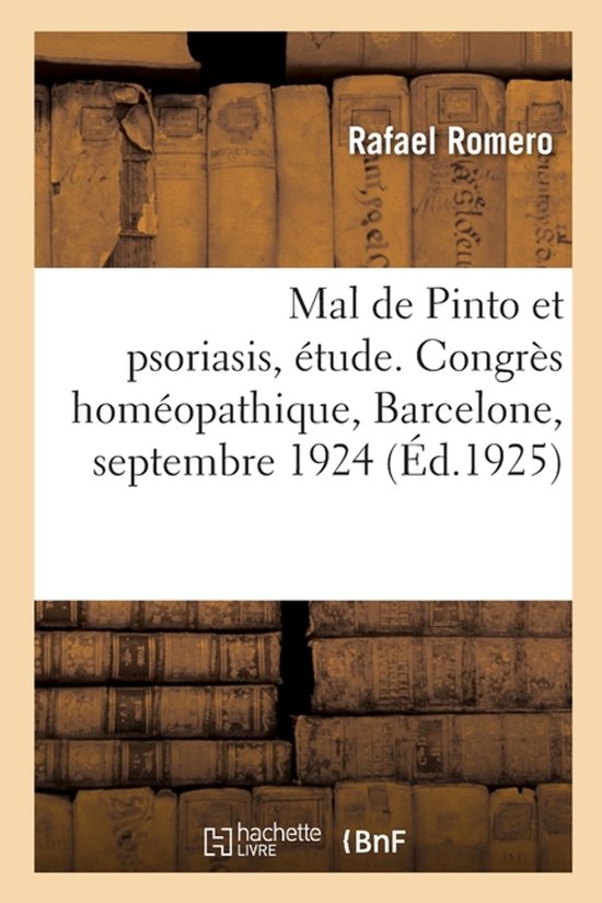 Livre titré 'Mal de Pinto et psoriasis, étude. Congrès homéopathique, Barcelone, septembre 1924 (Éd.1925)' sur une pile de vieux livres.