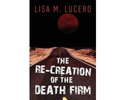 The Re-Creation of the Death Firm