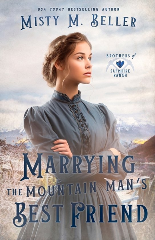Brothers of Sapphire Ranch- Marrying the Mountain Man's Best Friend