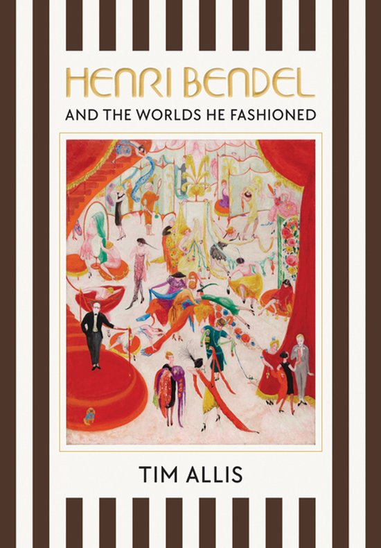 Henri Bendel and the Worlds He Fashioned - cover
