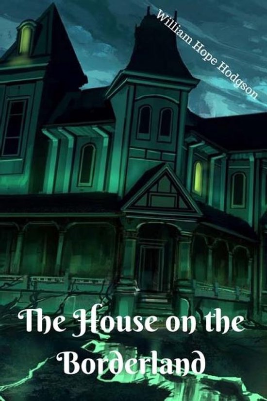 De voorkant van het boek 'The House on the Borderland' met een spookachtig, verlicht huis onder een donkere hemel.