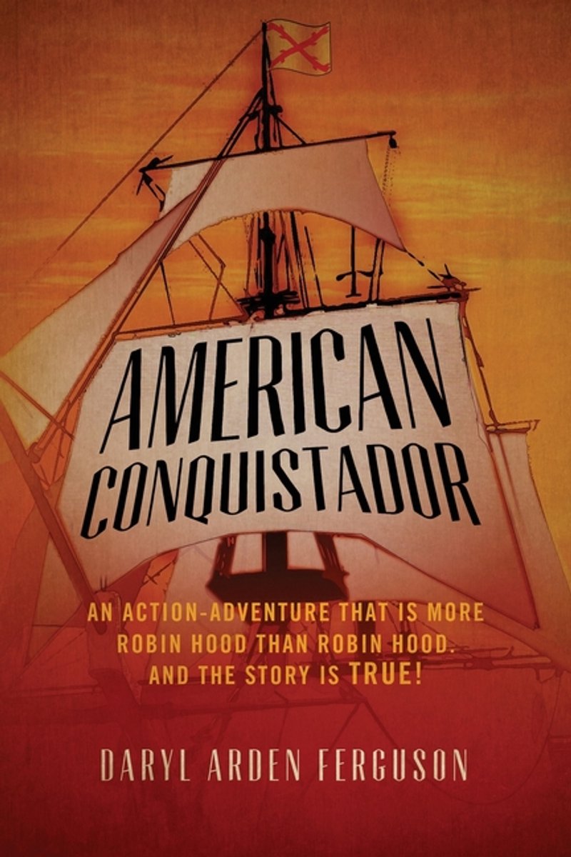 American Conquistador van Daryl Arden Ferguson