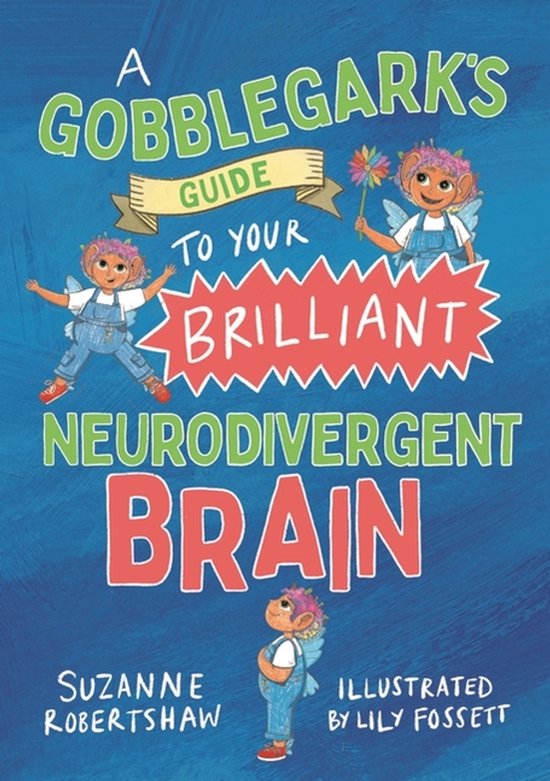 A Gobblegark’s Guide to Your Brilliant Neurodivergent Brai ... - cover