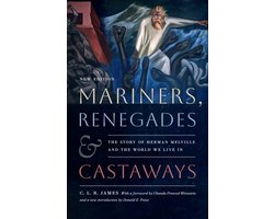 Mariners, Renegades And Castaways – The Story Of Herman Melville And The World We Live In