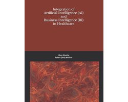Health It & AI Instruction- Integration of Artificial Intelligence (AI) and Business Intelligence (BI) in Healthcare