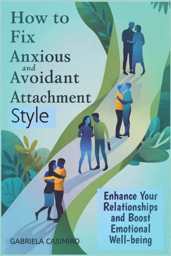 How to fix anxious and avoidant attachment style - cover