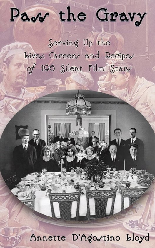 Pass the Gravy - Serving Up the Lives, Careers and Recipes o ... - cover