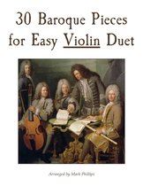 Violin Duet Anthology- 30 Baroque Pieces for Easy Violin Duet
