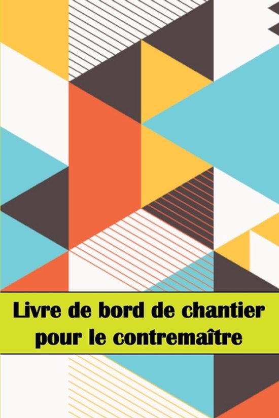 Livre de bord de chantier pour le contremaître - cover