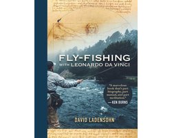 Fly-Fishing with Leonardo da Vinci