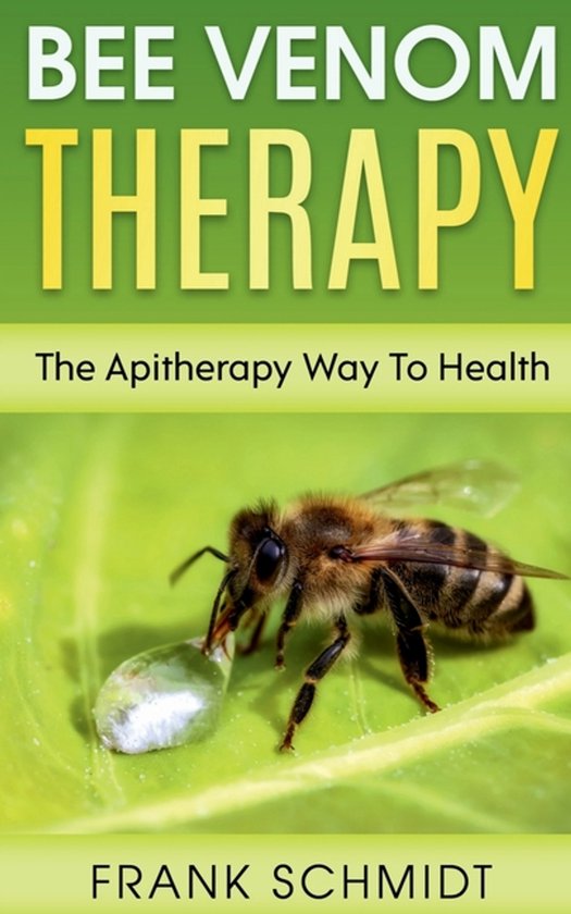 Boek 'Bijenvergiftherapie: De Apitherapie Weg Naar Gezondheid' met een bij op een blad bij een druppel.