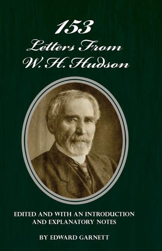 153 Letters From W. H. Hudson Edited and with an Introductio ... - cover