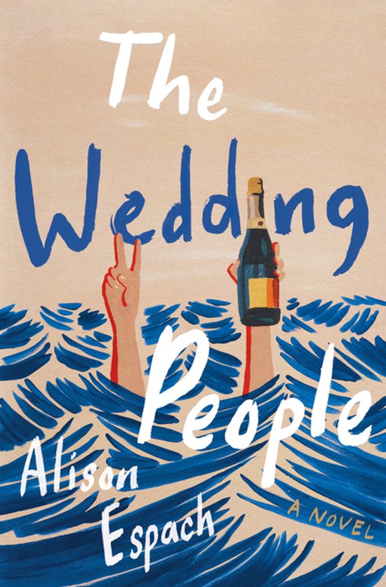 Couverture de livre avec le titre 'The Wedding People' en lettres bleues et blanches. Deux bras sortent de l'eau, l'un faisant un signe de paix, l'autre tenant une bouteille de champagne.
