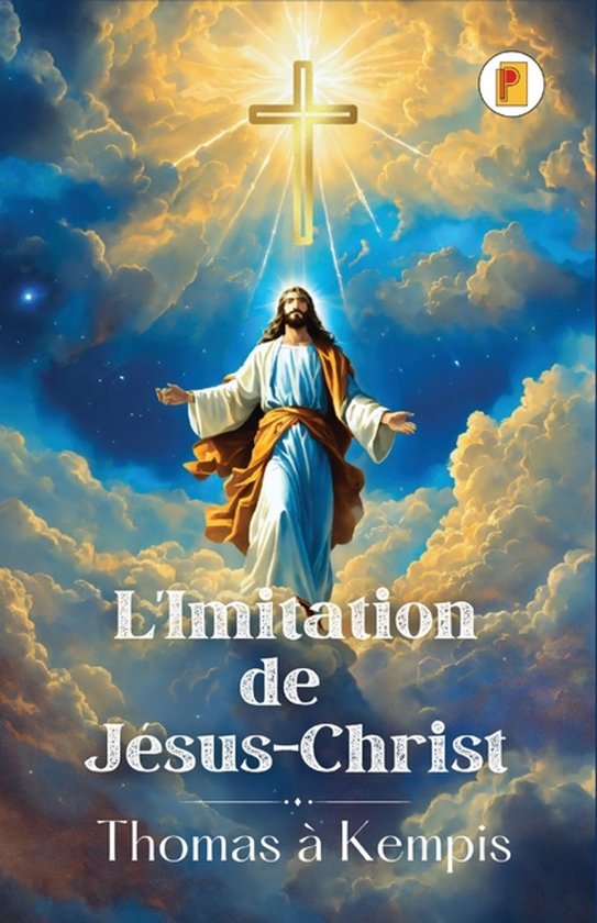 Jesus met open armen onder een gouden kruis in de hemel, 'L'Imitation de Jésus-Christ', Thomas à Kempis.