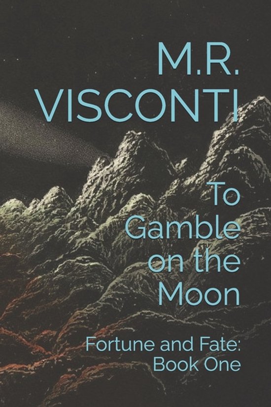 Fortune and Fate- To Gamble on the Moon