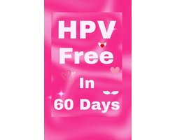 Hpv and Genital Warts- HPV Free In 60 Days