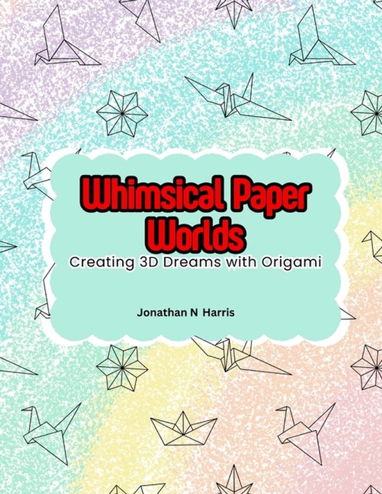 Whimsical Paper Worlds - cover