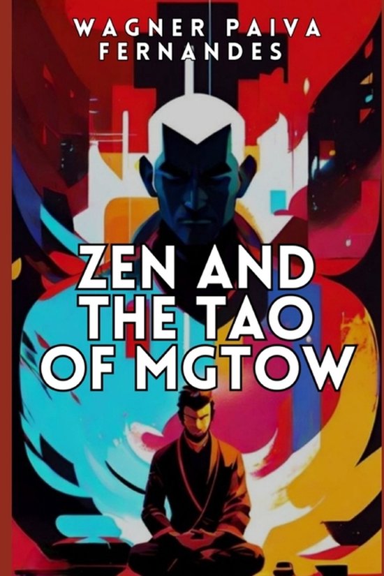 Men´s Issues in General.- Zen and the TAO of MGTOW - cover