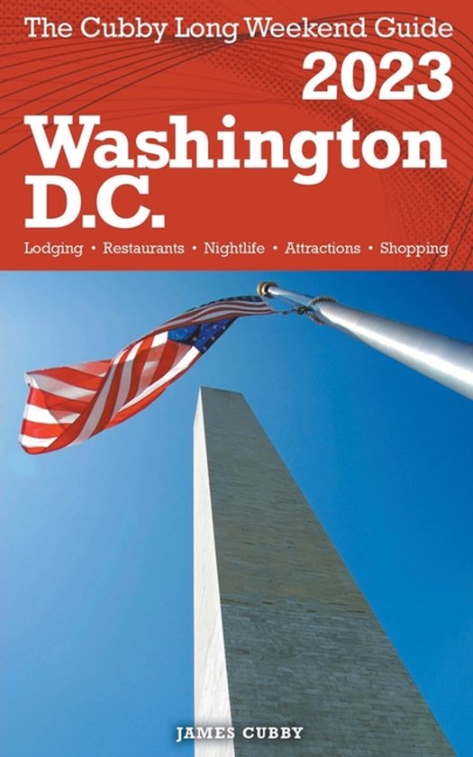 Washington, D.C. - The Cubby 2023 Long Weekend Guide - cover