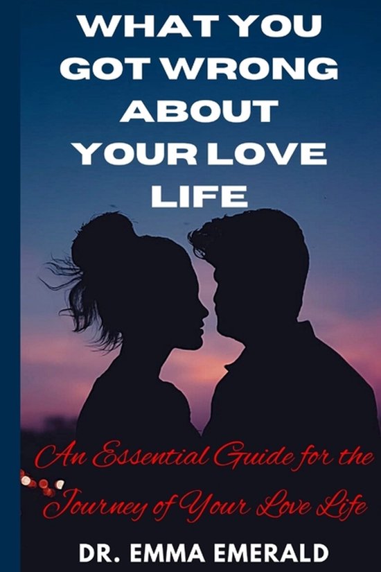 What You Got Wrong about Your Love Life - cover