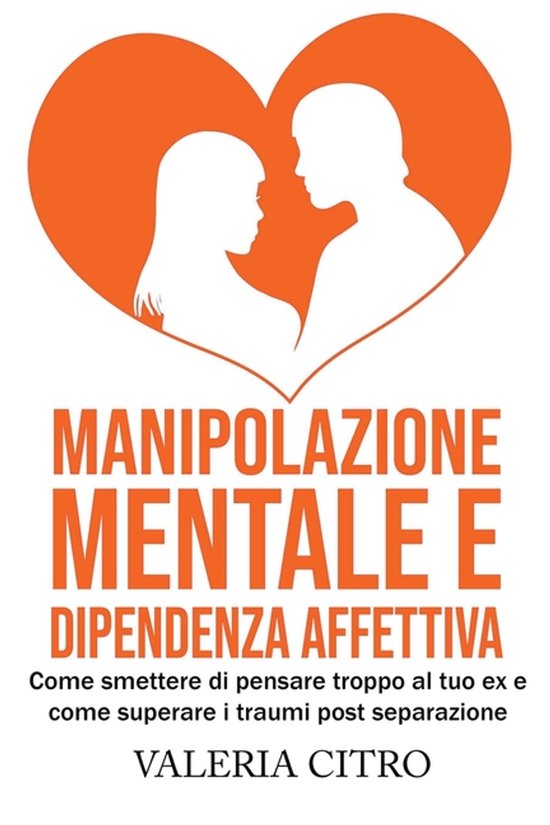 Manipolazione mentale e dipendenza affettiva - cover