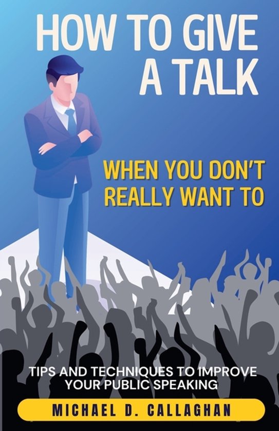 How to Give a Talk When You Don't Really Want To - cover