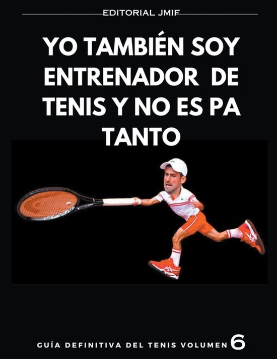 Guía Definitiva del Tenis- yo también soy entrenador de te ... - cover